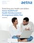 Stretching your health care dollars Aetna HealthFund Health Reimbursement Arrangement (HRA) Plan