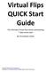 Virtual Flips QUICK Start Guide