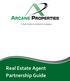 A Real Estate Investment Company. Real Estate Agent Partnership Guide ARCANE PROPERTIES 716 800 1414 BOB@ARCANEPROPERTIES.NET 1