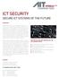 ICT SECURITY SECURE ICT SYSTEMS OF THE FUTURE