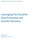 Leveraging the Cloud for Data Protection and Disaster Recovery