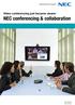 Video conferencing just became clearer NEC conferencing & collaboration