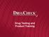Drug Testing and Product Training
