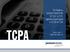 TCPA. The Telephone Consumer Protection Act (47 U.S.C. 227), regulations promulgated at 47 CFR 64.1200. Jackson Lewis P.C. www.jacksonlewis.