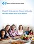Health Insurance Buyers Guide. What You Need to Know to Get Started