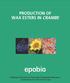 PRODUCTION OF WAX ESTERS IN CRAMBE. Outputs from the EPOBIO project November 2006. Prepared by Dr Anders S Carlsson