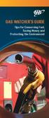 GAS WATCHER S GUIDE. Tips for Conserving Fuel, Saving Money and Protecting the Environment