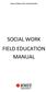 School of Global, Urban and Social Studies SOCIAL WORK FIELD EDUCATION MANUAL