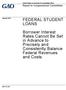 FEDERAL STUDENT LOANS. Borrower Interest Rates Cannot Be Set in Advance to Precisely and Consistently Balance Federal Revenues and Costs