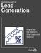 Lead Generation. An Introduction to. How to Use the Internet to Drive Leads and Revenue. A publication of. Share This Ebook!