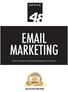 EMAIL MARKETING. How to make the most of Email Marketing for your business