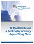 10 Questions to Ask a Bankruptcy Attorney Before Hiring Them. Bankruptcy Law Professionals. of Colorado. Declare Your Freedom