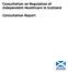Consultation on Regulation of Independent Healthcare in Scotland. Consultation Report