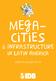 mega- cities in Latin America & Infrastructure what its people think
