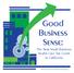 Good Business Sense: The New Small Business Health Care Tax Credit In California. Families USA and Small Business Majority