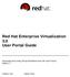 Red Hat Enterprise Virtualization 3.0 User Portal Guide. Accessing and Using Virtual Machines from the User Portal Edition 1
