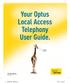 Your Optus Local Access Telephony User Guide.