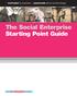 // motivated by business // passionate about social change. The Social Enterprise Starting Point Guide