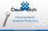 Cloud standards: Ready for Prime Time. CloudWatch webinar: Standards ready for prime time (part 2) 1