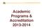 Academic Programs & Accreditation 2013-2014