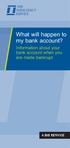 What will happen to my bank account? Information about your bank account when you are made bankrupt