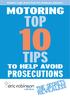 Another Legal Guide from Eric Robinson Solicitors MOTORING TOP TIPS TO HELP AVOID PROSECUTIONS REVEALED! THE SECRETS