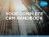 YOUR COMPLETE CRM HANDBOOK EVERYTHING YOU NEED TO KNOW TO GET STARTED WITH CRM