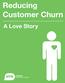 Reducing Customer Churn