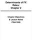 Determinants of FX Rates: Chapter 2. Chapter Objectives & Lecture Notes FINA 5500