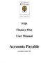 FSD Finance One User Manual Accounts Payable Last update: October 2013