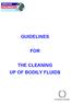 GUIDELINES FOR THE CLEANING UP OF BODILY FLUIDS
