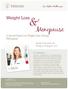Menopause. Weight Loss. A Special Report on Weight Gain During Menopause. contact us. FROM THE DESK OF: Carolyn J. Cederquist, M.D. Dr.