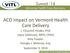 ACO Impact on Vermont Health Care Delivery J. Churchill Hindes, PhD Joyce Gallimore, MPH, CPHQ Amy Cooper, Georgia J. Maheras, Esq.
