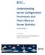 Understanding Server Configuration Parameters and Their Effect on Server Statistics