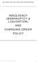 INSOLVENCY (BANKRUPTCY & LIQUIDATION) AND CHARGING ORDER POLICY