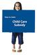 How to Claim. Child Care Subsidy