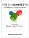 THE SEO MANIFESTO One Method To Outrank Them All. Proven To Work With