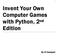 Invent Your Own Computer Games with Python, 2 nd Edition. By Al Sweigart