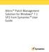 Altiris Patch Management Solution for Windows 7.1 SP2 from Symantec User Guide
