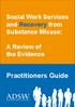 Social Work Services and Recovery from Substance Misuse: A Review of the Evidence. Practitioners Guide