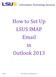 How to Set Up LSUS IMAP Email in Outlook 2013