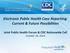 Electronic Public Health Case Reporting: Current & Future Possibilities. Joint Public Health Forum & CDC Nationwide Call October 16, 2014