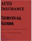 AUTO Insurance. Survival Guide. A guide to helping you choose the RIGHT insurance at the RIGHT price. Brought to you by Empire Region Insurance Agency