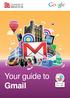 Your guide to Gmail. Gmail user guide