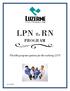 LPN To RN PROGRAM. Flexible program options for the working LPN. Rev. 4/15/15