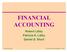 FINANCIAL ACCOUNTING. Robert Libby Patricia A. Libby Daniel G. Short. Irwin/McGraw-Hill
