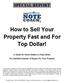 How to Sell Your Property Fast and For Top Dollar!