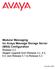 Modular Messaging for Avaya Message Storage Server (MSS) Configuration Release 5.2 Staged Upgrade from Release 3.x, 4.0, 5.0, and Release 5.