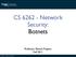 CS 6262 - Network Security: Botnets