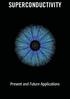 SUPERCONDUCTIVITY. Present and Future Applications